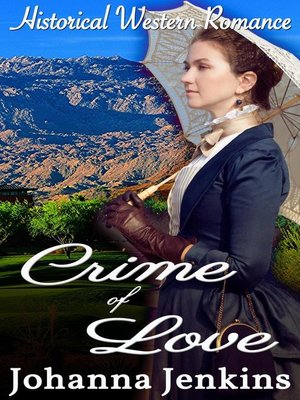 cover image of Crime of Love--Clean Historical Western Romance